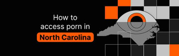 How to Watch Porn in North Carolina 2026