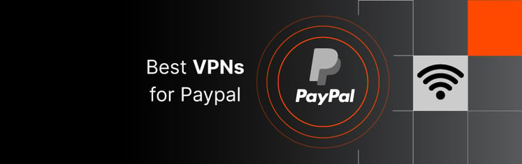 Best VPN for PayPal