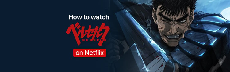 Berserk on Netflix
