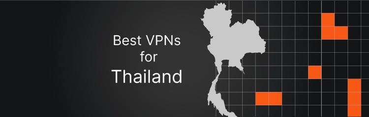 Best VPNs for Thailand