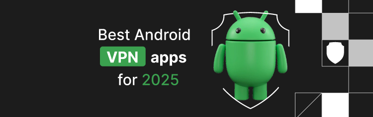 Best Android VPN apps for