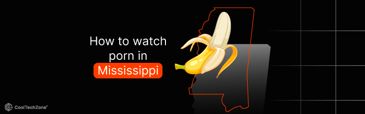 how to watch porn in mississippi
