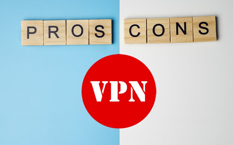 The Pros and Cons of VPNs