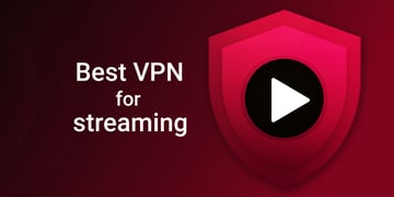 Best VPN for streaming