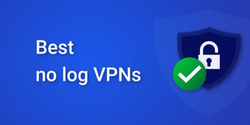 Best no-logs VPNs