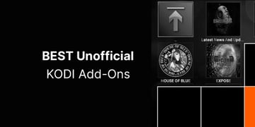 Best Unofficial Kodi Add-Ons