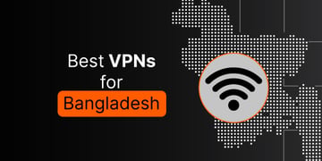 Best VPN for Bangladesh