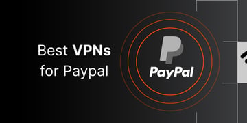 Best VPN for PayPal