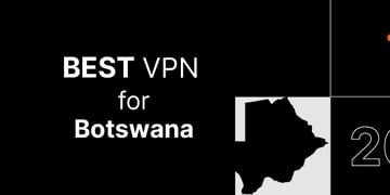 Best VPN for Botswana