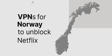 Best VPN for Norway to unblock Netflix
