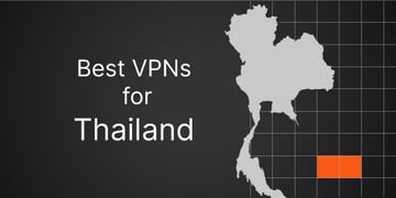 Best VPNs for Thailand