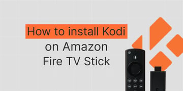 Kodi on Amazon Fire Tv Stick
