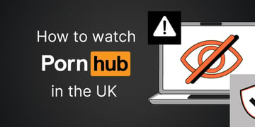 how--to-watch-pornhub-in-the-uk