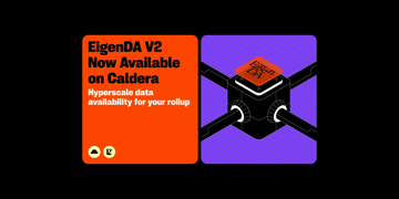 Caldera Announces Partnership with EigenCloud to Integrate EigenDA V2