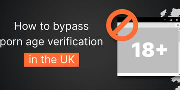 How to bypass porn age verification in the UK