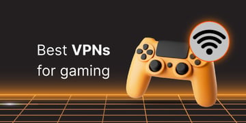 Best VPN for gaming