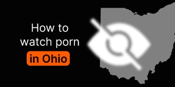 How to watch porn in Ohio