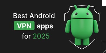 Best Android VPN apps for