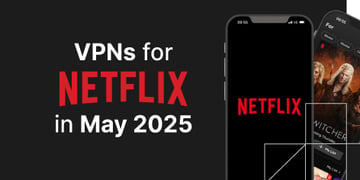 VPNs for Netflix