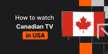 Watch Canadian TV in the USA