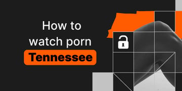 How to watch porn in tennessee