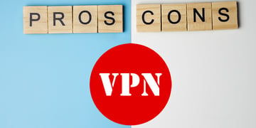 The Pros and Cons of VPNs