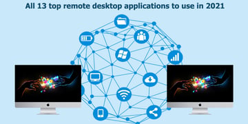 Top remote desktop app to use in 2021st